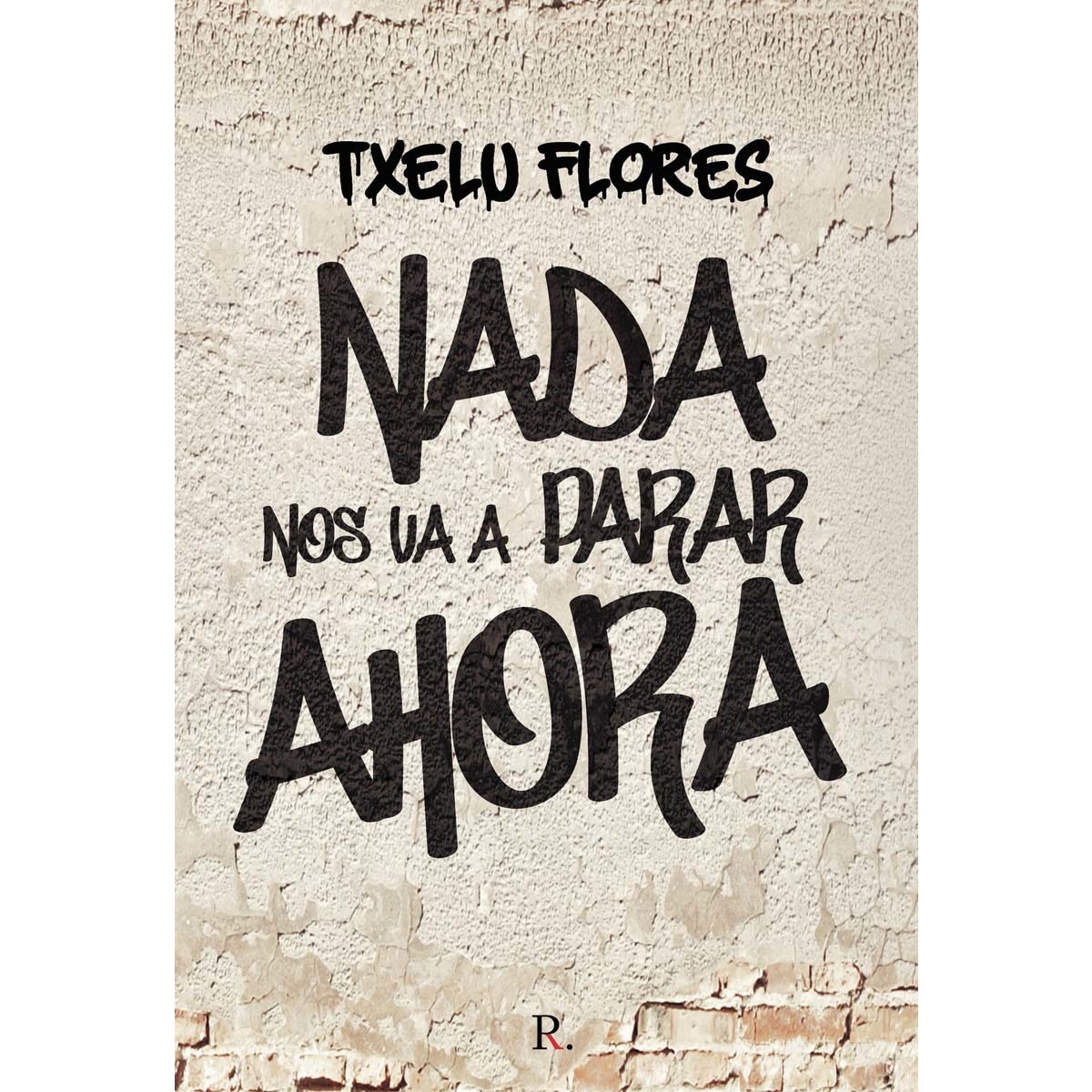 Nada nos va a parar ahora 1