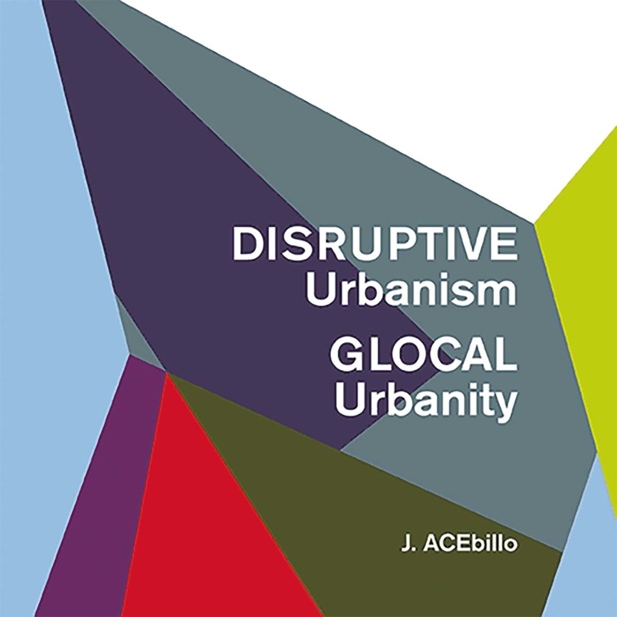 Disruptive urbanism, glocal urbanity 1