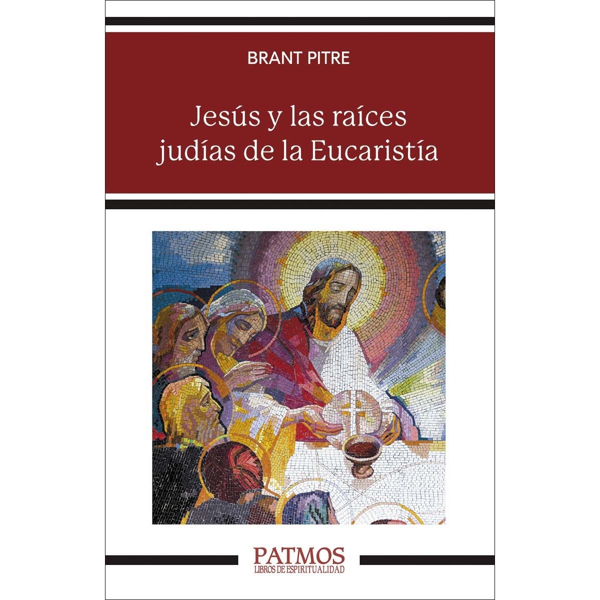 Imagen 0 de Jesús y las raíces judías de la eucaristía: Los secretos desvelados de la última cena