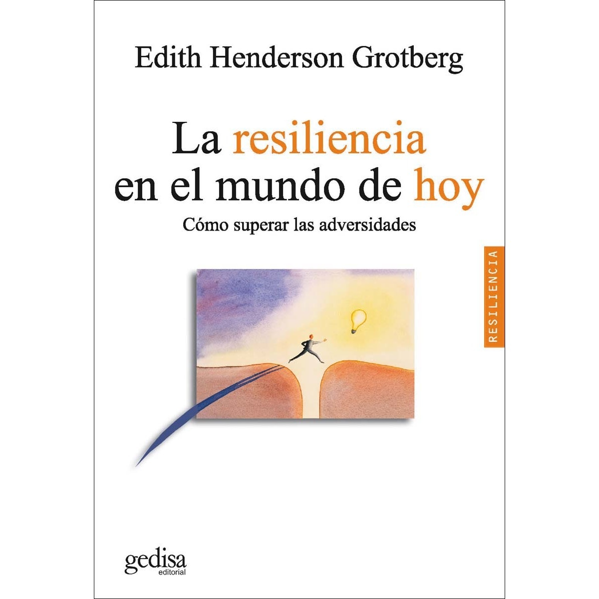 La resiliencia en el mundo de hoy: Cómo superar las adversidades(Tapa blanda) 1