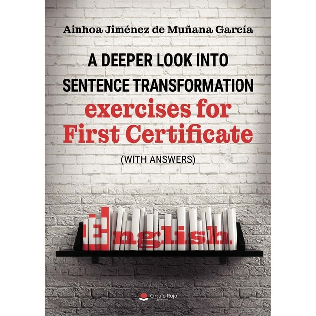 Imagem 0 de A deeper look into sentence transformation exercises for First Certificate (with answers) (Capa mole)