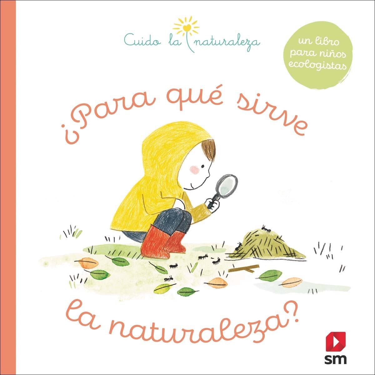CLN. ¿PARA QUÉ SIRVE LA NATURALEZA? (Capa dura) 1