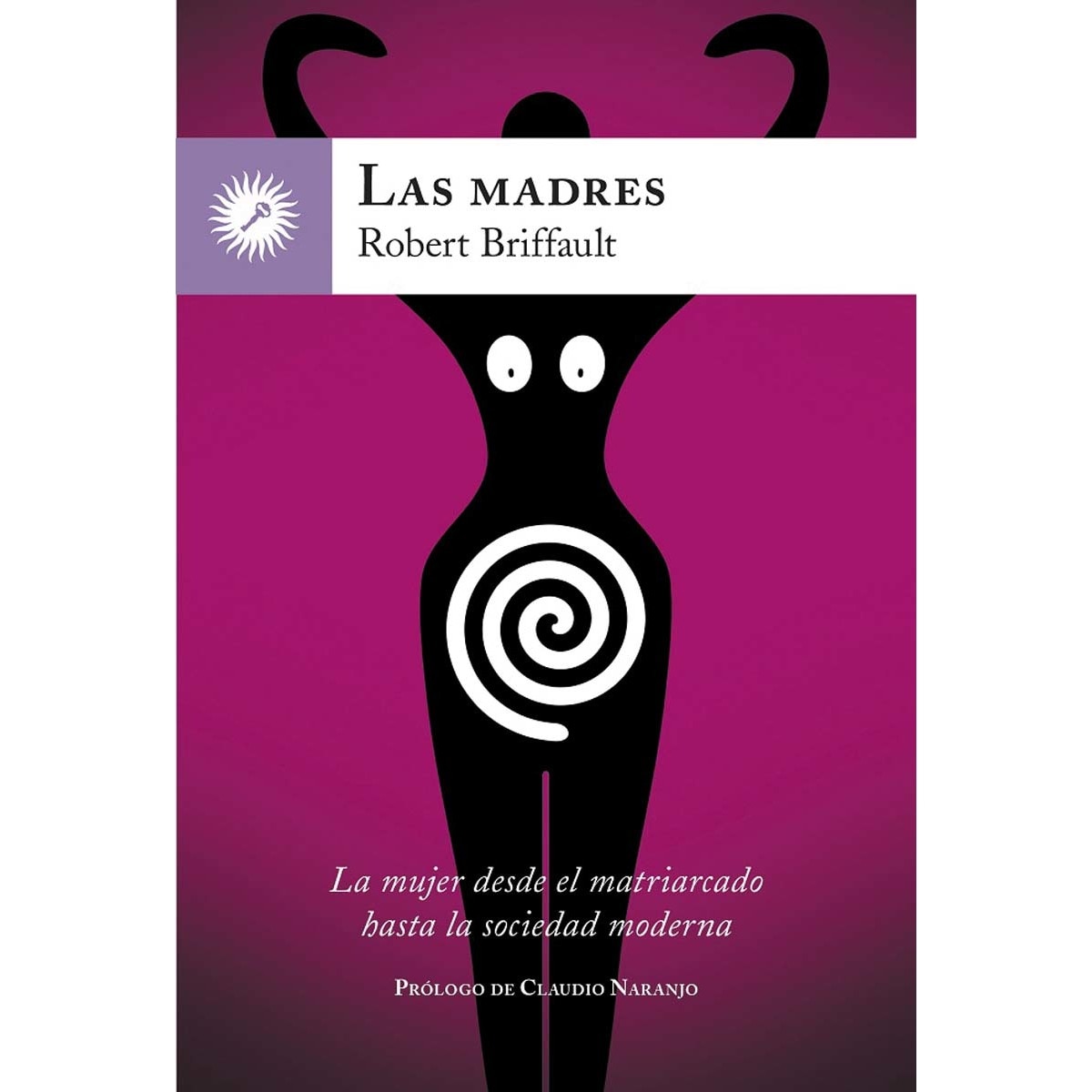 Imagem 0 de Las madres: La mujer desde el matriarcado hasta la sociedad moderna(Tapa blanda)
