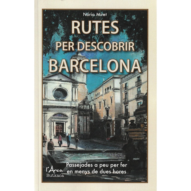 Imagem 0 de Rutes per descobrir barcelona: Passejades a peu per fer en menys de dues hores(Tapa blanda)