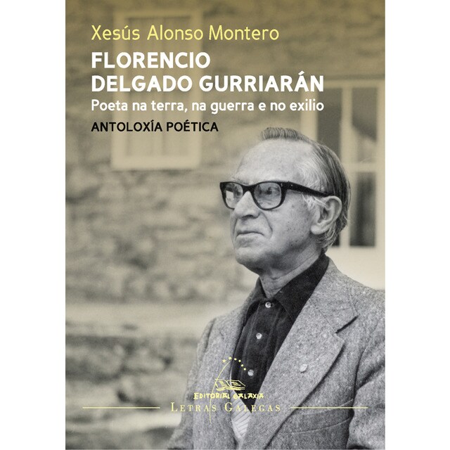 Imagem 0 de Florencio Delgado Gurriarán. Poeta na terra, na guerra e no exilio. Antoloxía poética (Capa mole)