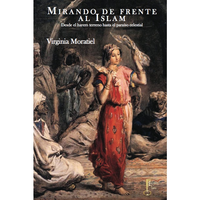 Imagem 0 de Mirando de frente al islam: Del harem terreno al paraíso celestial(Tapa blanda)
