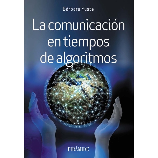 Imagen 0 de La comunicación en tiempos de algoritmos  (Tapa blanda con solapas)