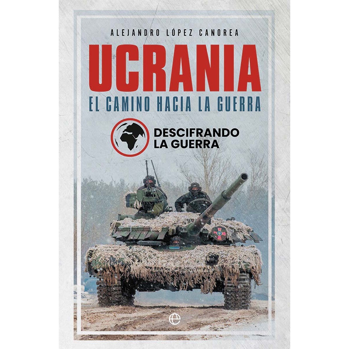 Ucrania. El camino hacia la guerra (Capa mole com abas) 1