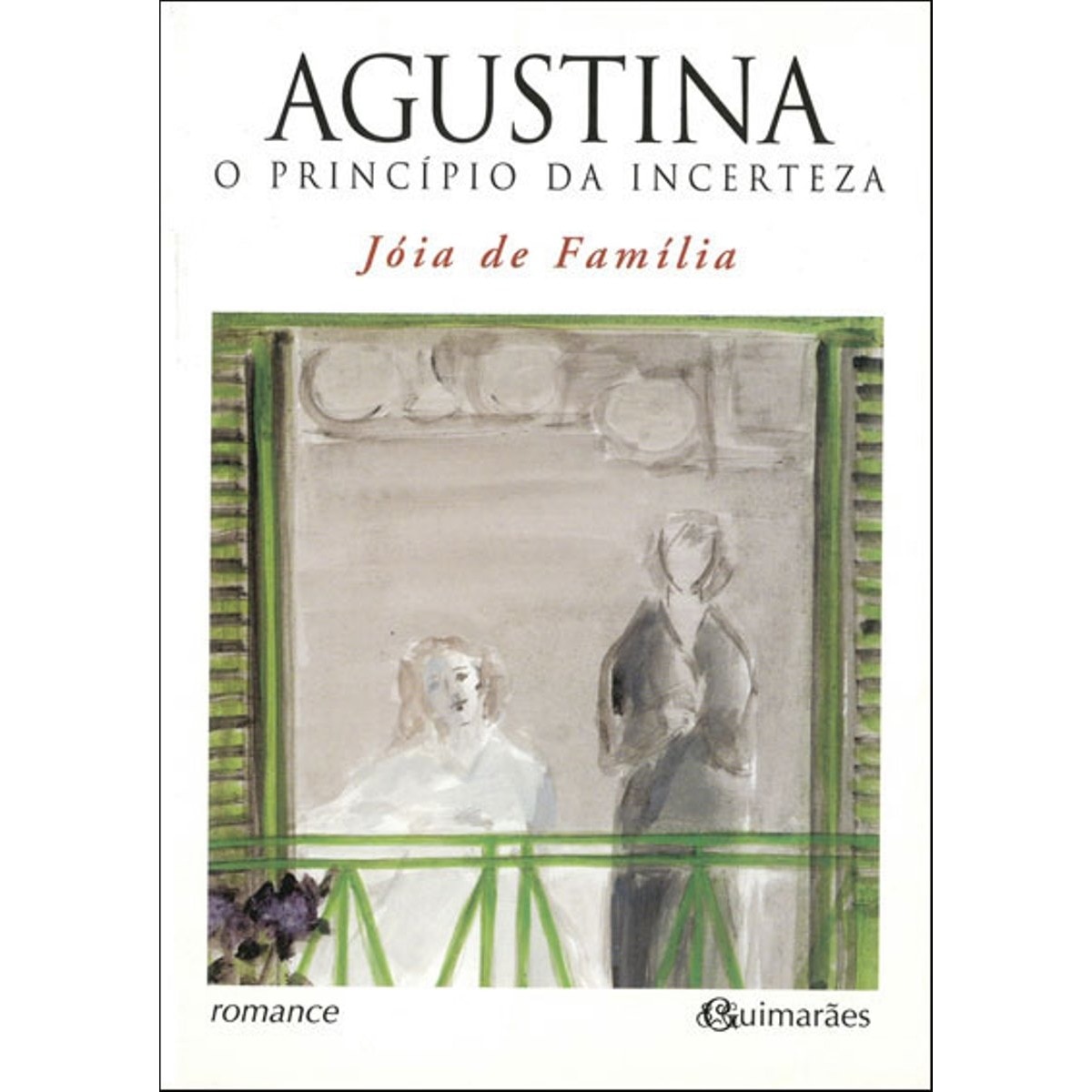 O Princípio da Incerteza: Jóia de Família 1