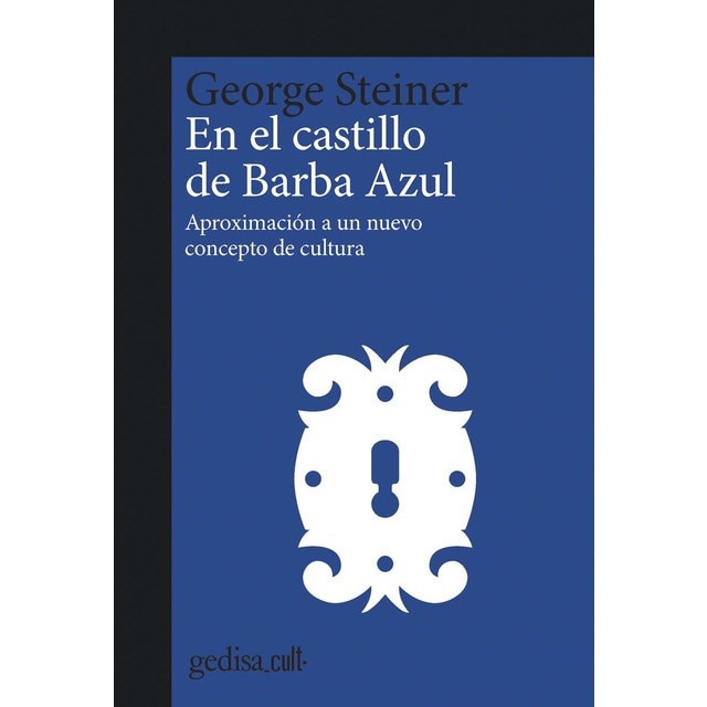 Imagen 0 de En el castillo de barba azul: Aproximación a un nuevo concepto de cultura