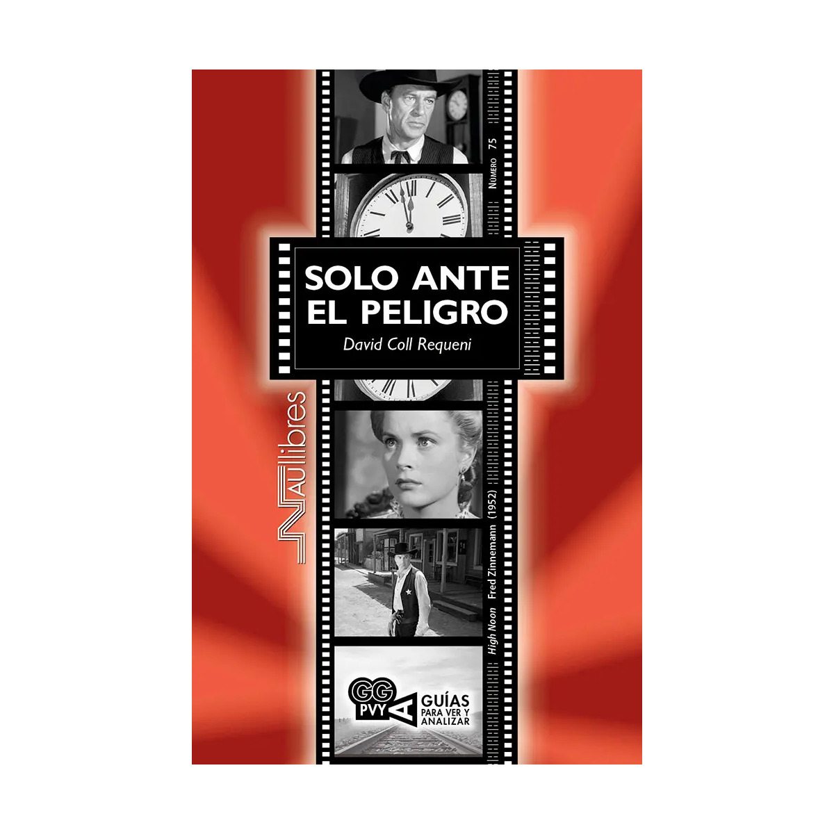 Imagem 0 de Solo ante el peligro. (High Noon), Fred Zinnemann (1952) (Capa mole)