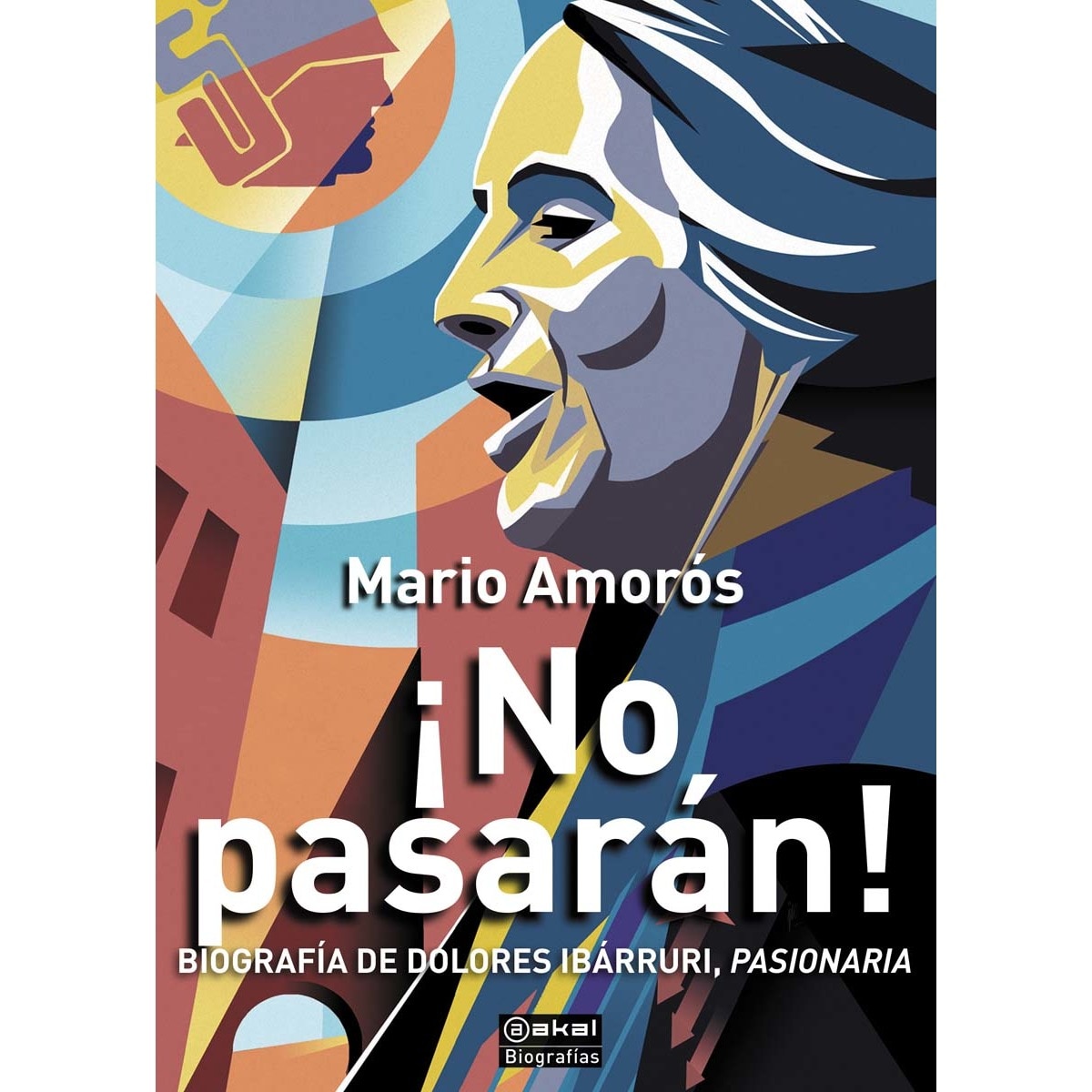 Imagem 0 de ¡No pasarán!: Biografía de Dolores Ibárruri, Pasionaria (Capa mole com abas)