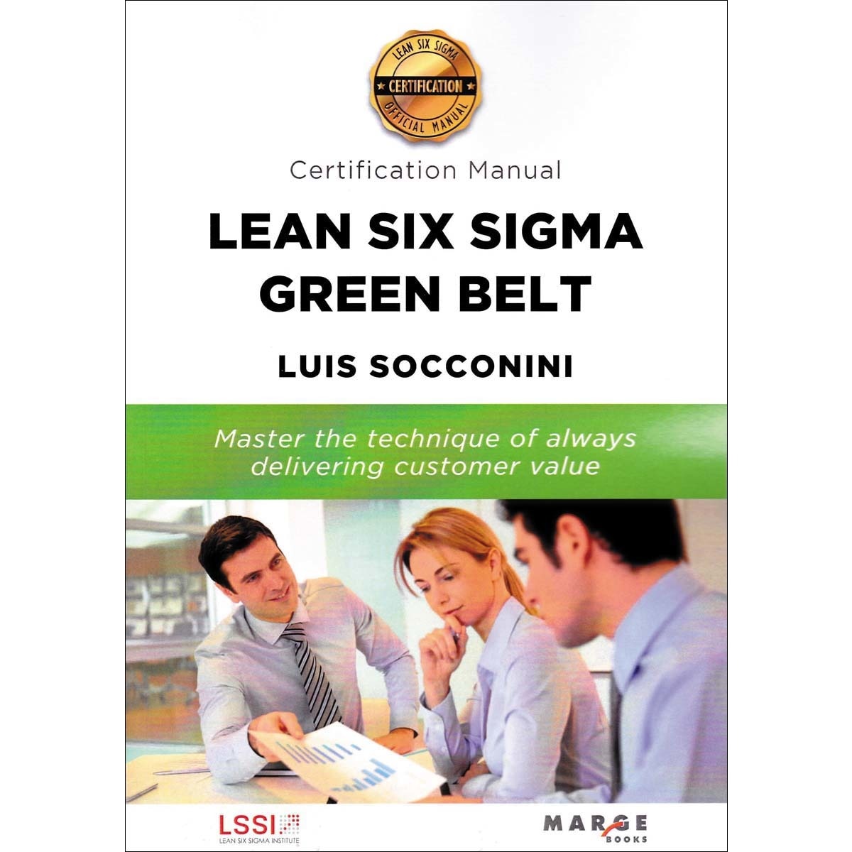 Imagem 0 de Lean Six Sigma White Belt. Certification Manual (Capa mole)