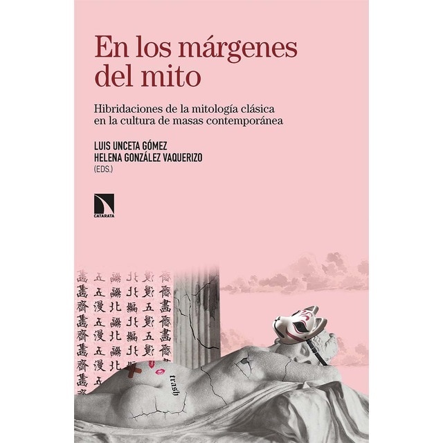 Imagen 0 de En los márgenes del mito: Hibridaciones de la mitología clásica en la cultura de masas contemporánea (Tapa blanda)