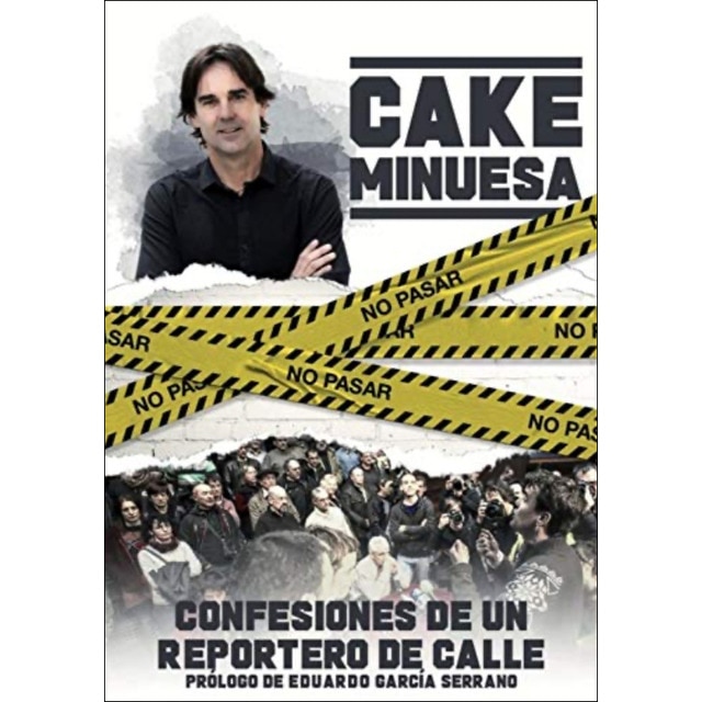 Imagen 0 de Cake Minuesa, confesiones de un reportero de calle  (Tapa blanda)