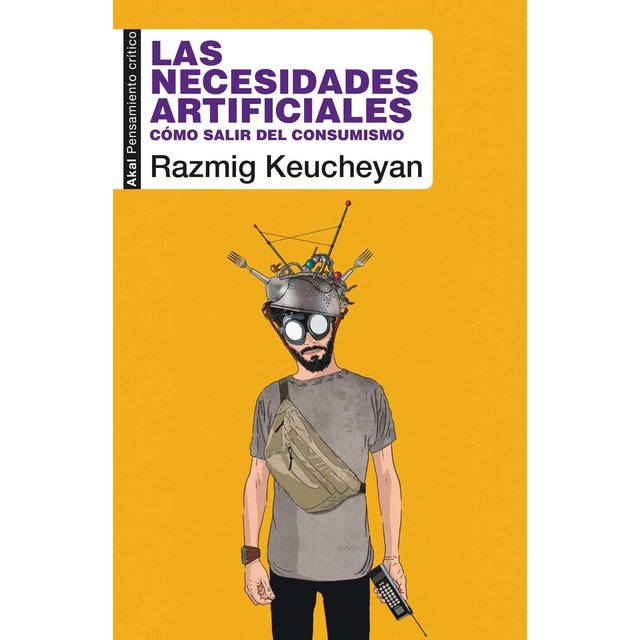 Imagem 0 de Las necesidades artificiales: Cómo salir del consumismo (Capa mole com abas)