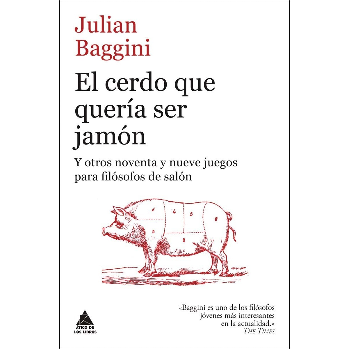 Imagem 0 de El cerdo que quería ser jamón: Y otros noventa y nueve juegos para filósofos de salón(Tapa blanda)
