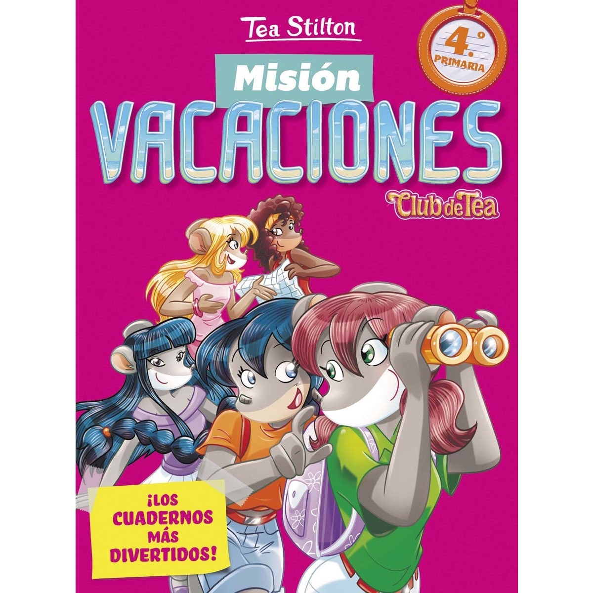 Imagen 0 de Misión vacaciones 4: Club de Tea. ¡Los cuadernos más divertidos!  (Tapa blanda)