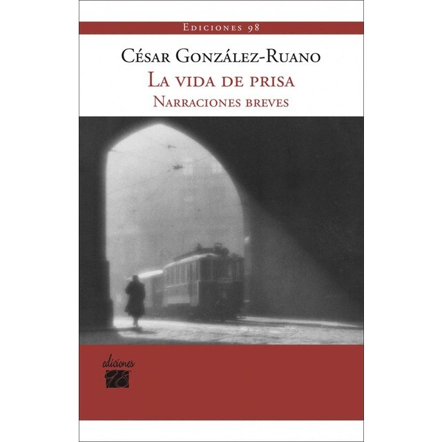 Imagen 0 de La vida de prisa: Narraciones breves (Tapa blanda)
