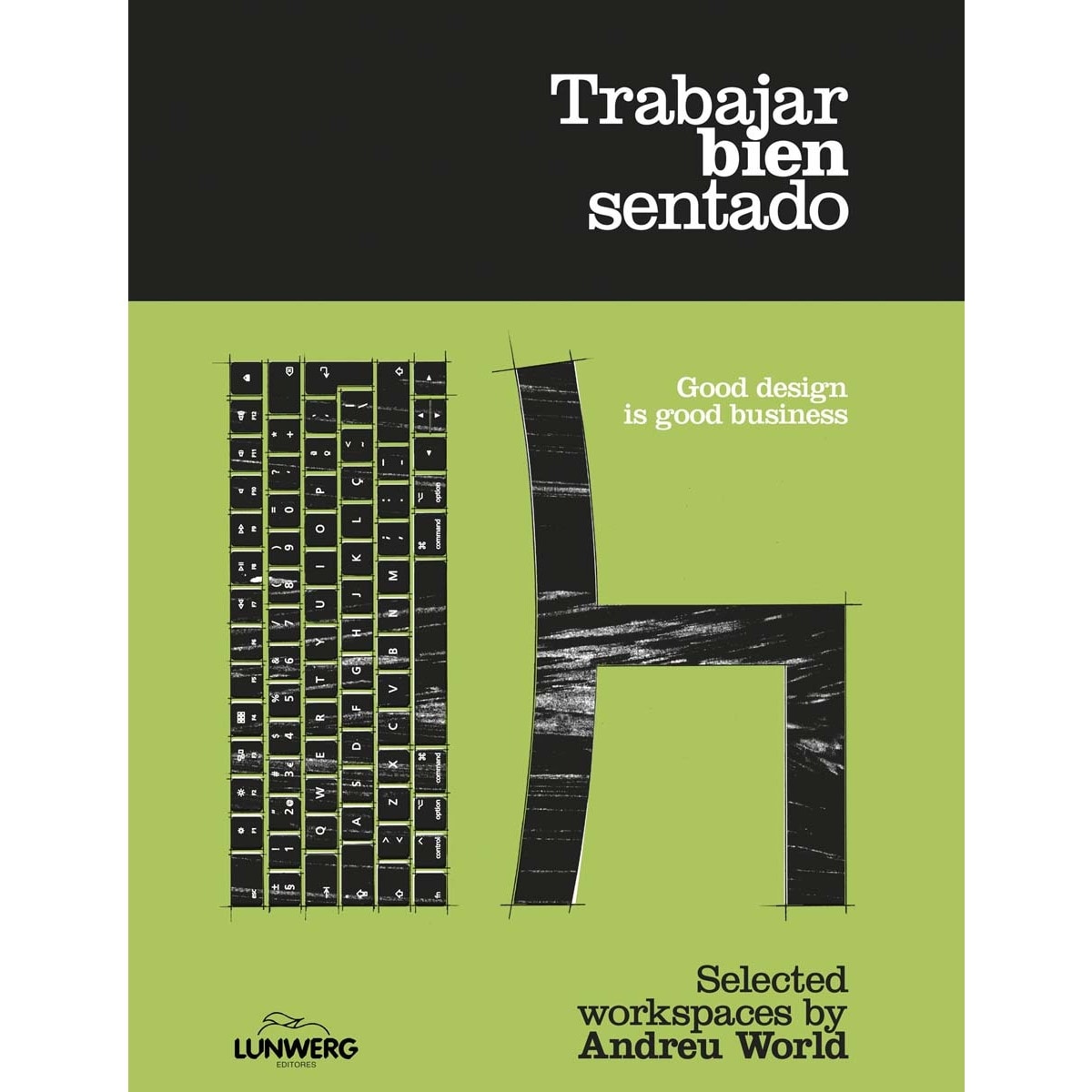 Trabajar bien sentado: Selected workspaces by Andreu World (Capa dura) 1