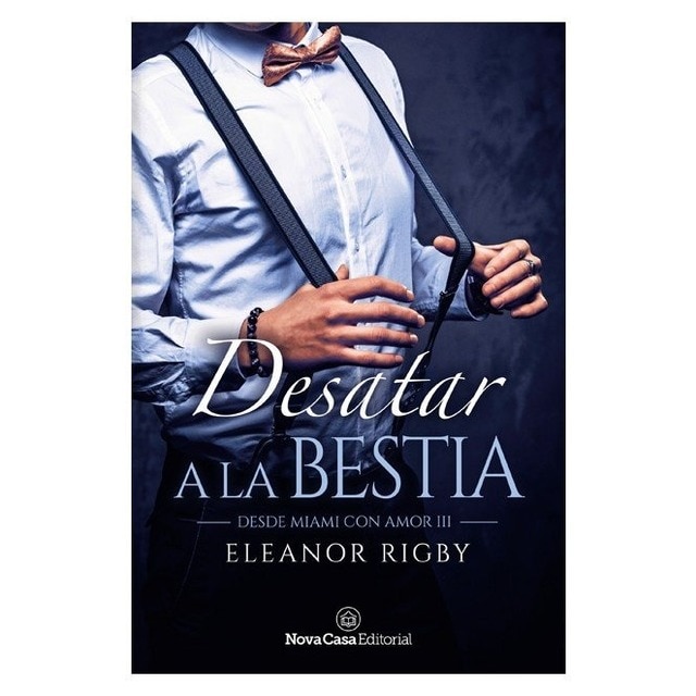 Imagem 0 de Desatar a la bestia (Desde Miami con amor nº 3) (Capa mole)