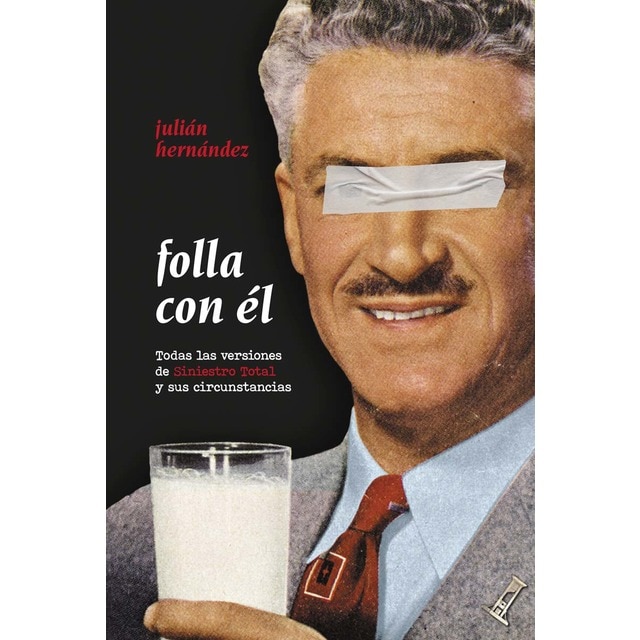 Imagem 0 de Folla con él: Todas las versiones de siniestro total y sus circunstancias(Tapa blanda)