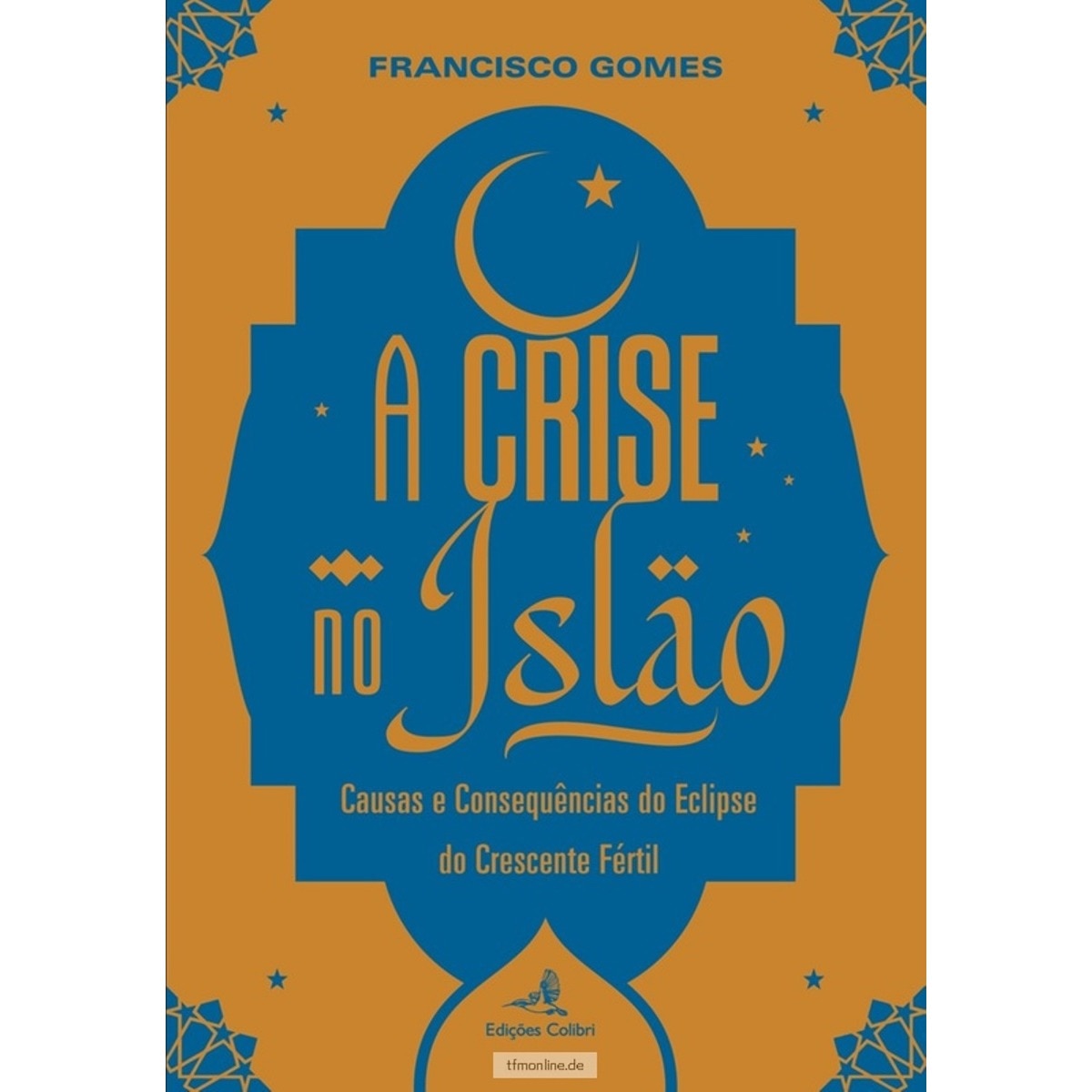 Imagem 0 de A Crise no Islão