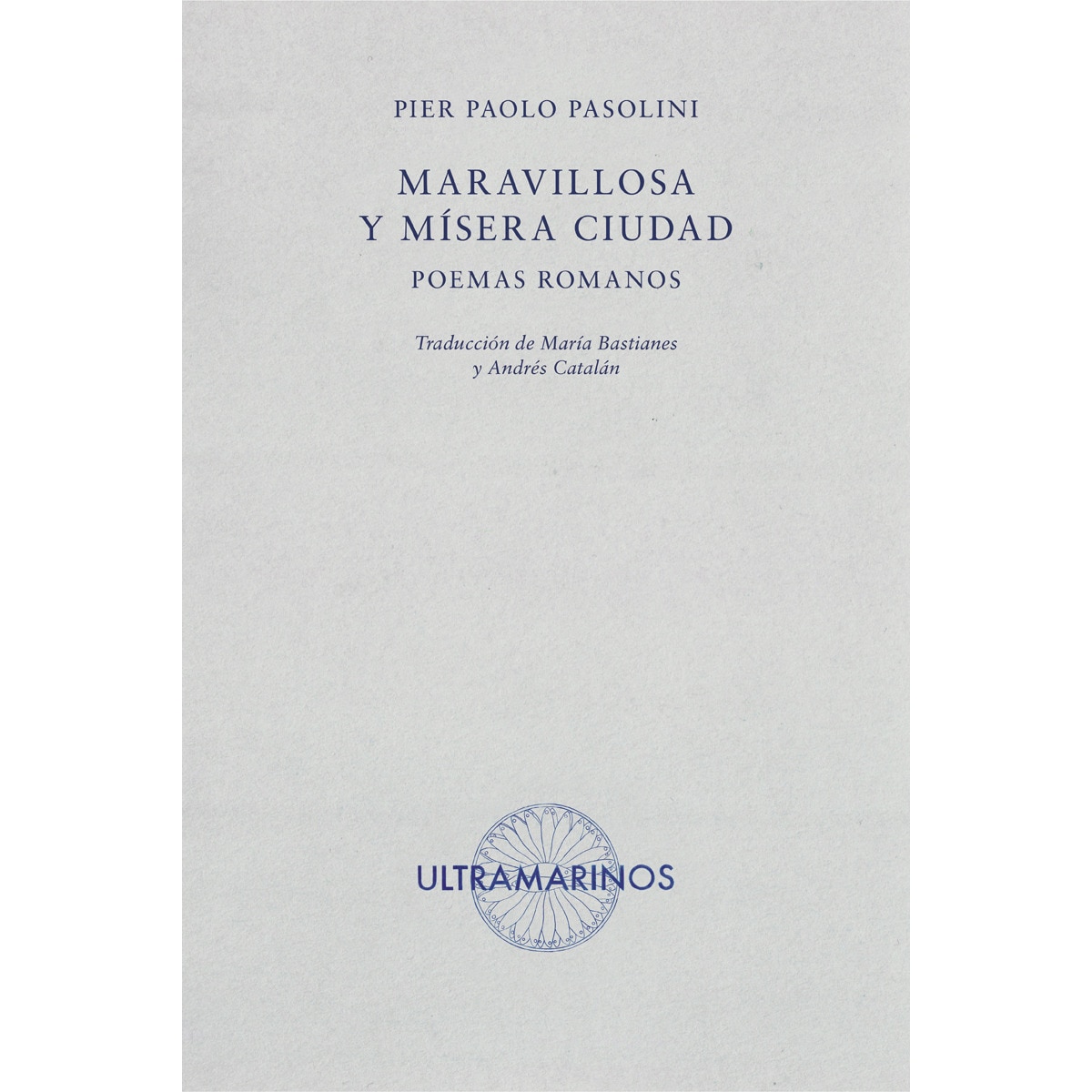 Imagen 0 de Maravillosa y mísera ciudad: poemas romanos