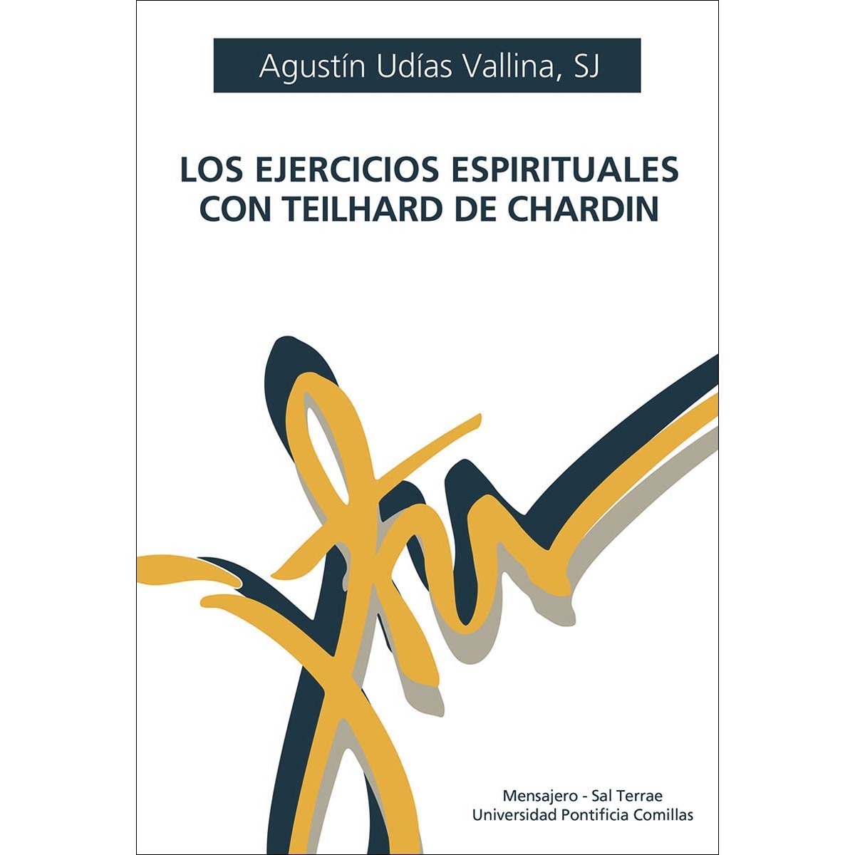 Imagen 0 de Los ejercicios espirituales con teilhard de chardin (Tapa blanda)