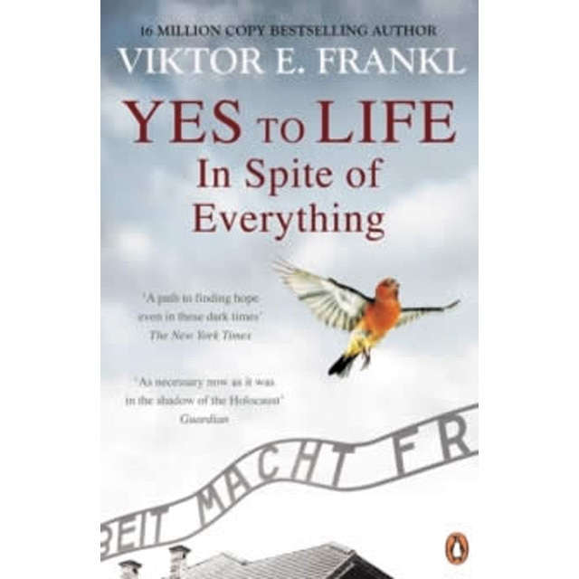 Yes to life in spite of everything 1
