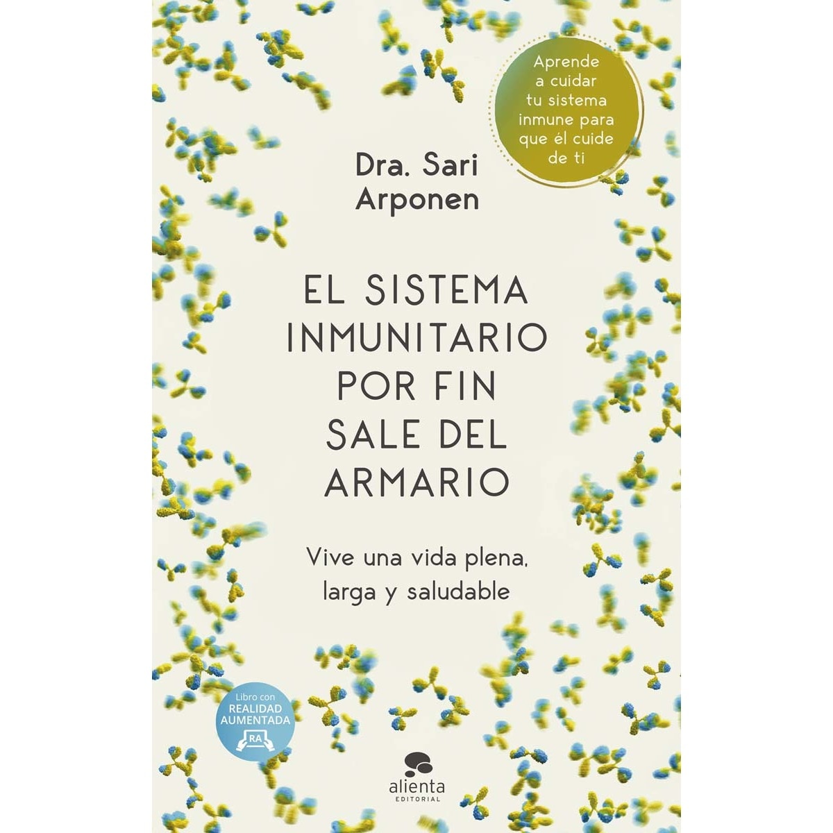El sistema inmunitario por fin sale del armario: Vive una vida plena, larga y saludable (Tapa blanda con solapas) 1