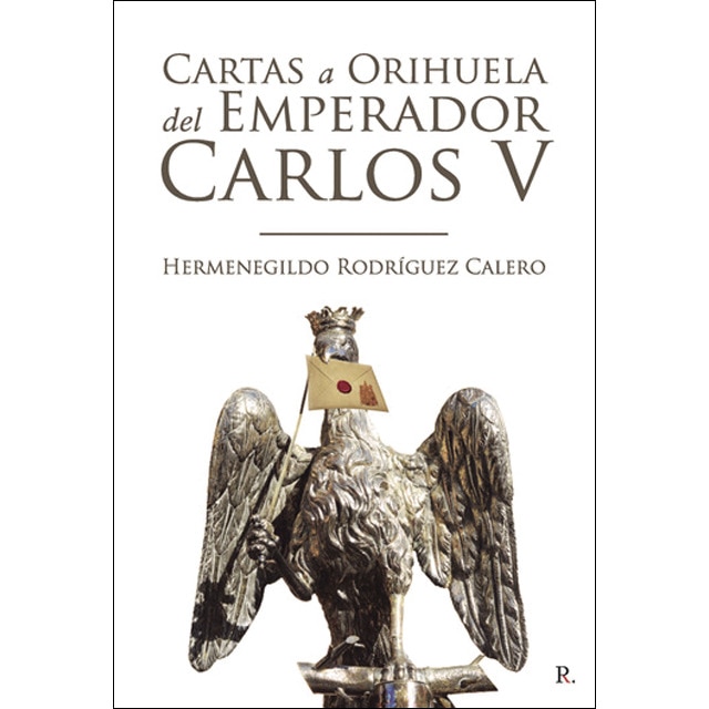Cartas a Orihuela del Emperador Carl 1