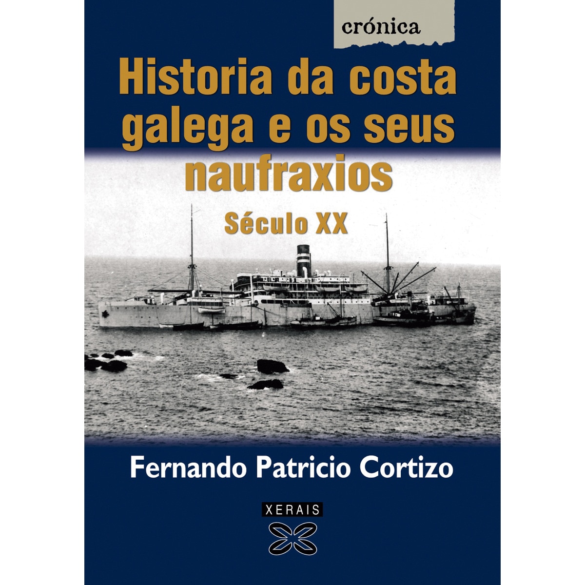 Historia da costa galega e os seus naufraxios. Século XX (Capa mole com abas) 1