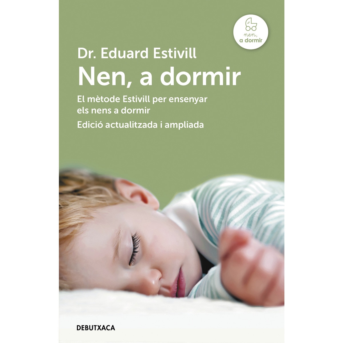 Imagem 0 de Nen, a dormir (edició actualitzada i ampliada): El mètode Estivill per ensenyar els nens a dormir (Capa mole)