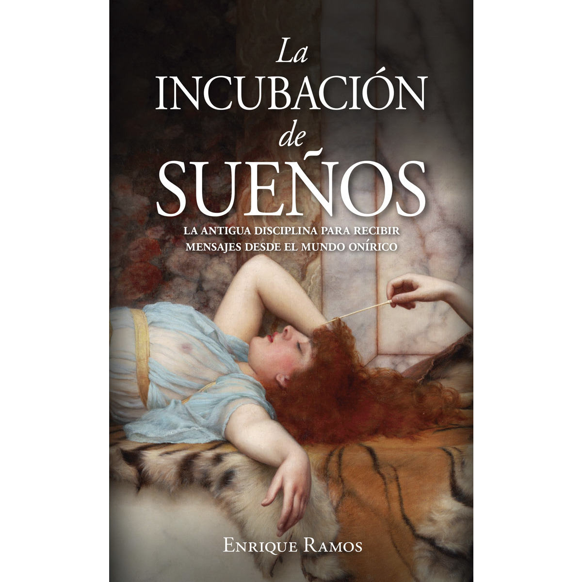 Imagem 0 de La incubación de sueños: La antigua disciplina para recibir mensajes desde el mundo onírico(Tapa blanda)