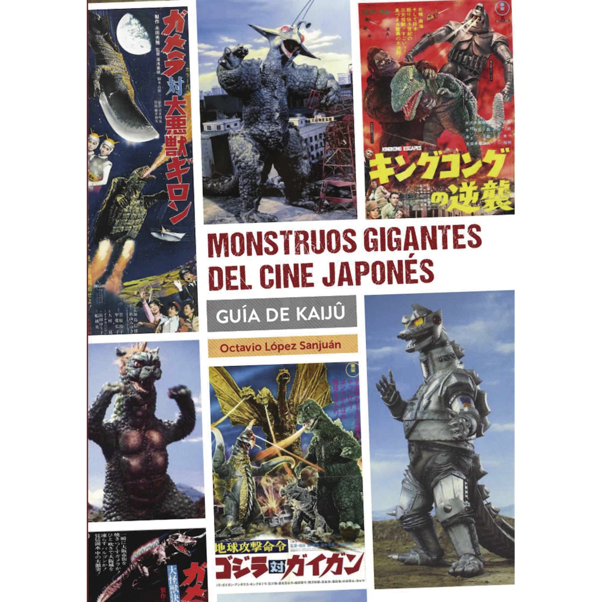 Imagen 0 de Monstruos gigantes del cine japones. Guia kaiju