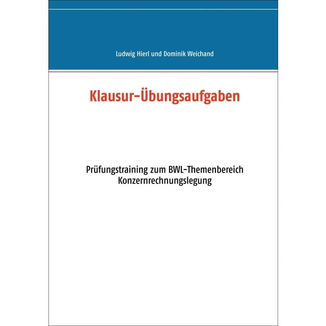 Imagem 0 de Klausur-Übungsaufgaben: Prüfungstraining zum BWL-Themenbereich Konzernrechnungslegung (Capa mole)