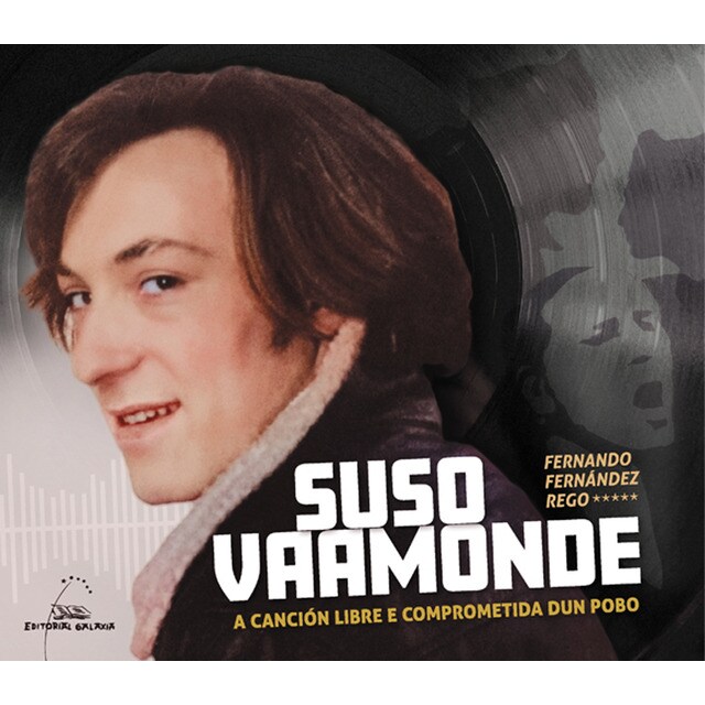 Suso Vaamonde. A canción libre e comprometida dun pobo (Capa mole com abas) 1