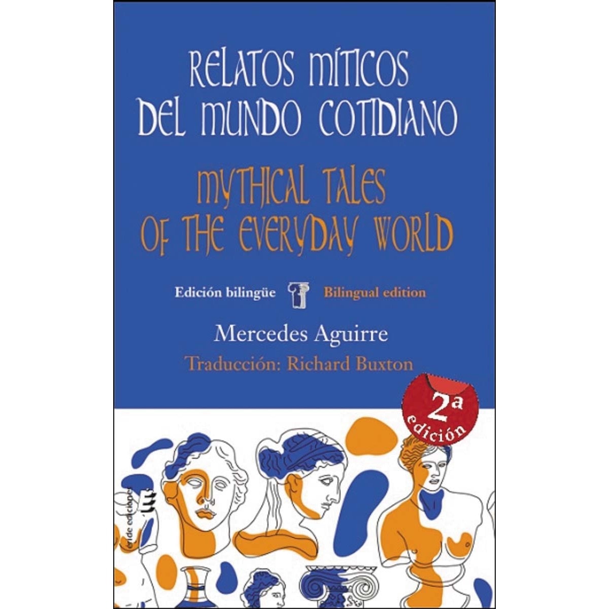 Imagem 0 de Relatos míticos del mundo cotidiano / mythical tales of the everyday world
