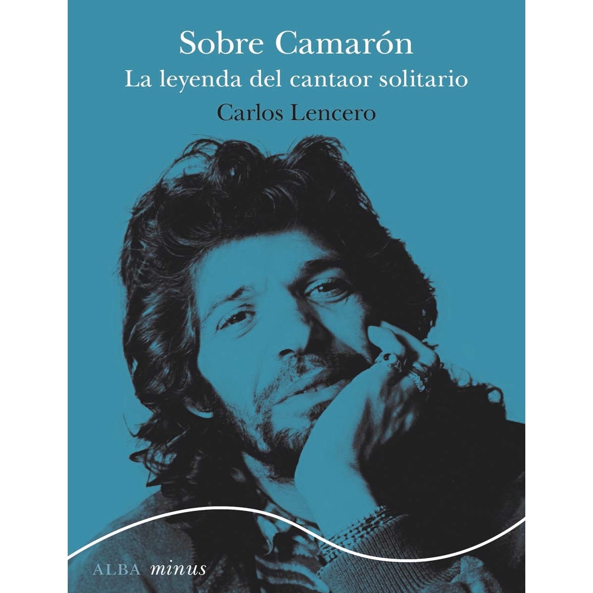 Sobre camarón: La leyenda del cantaor solitario(Bolsillo) (Tapa blanda) 1