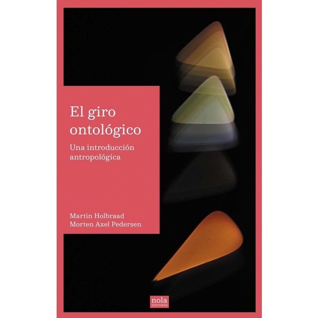 Imagen 0 de El giro ontológico: Una exposición antropológica  (Tapa blanda con solapas)