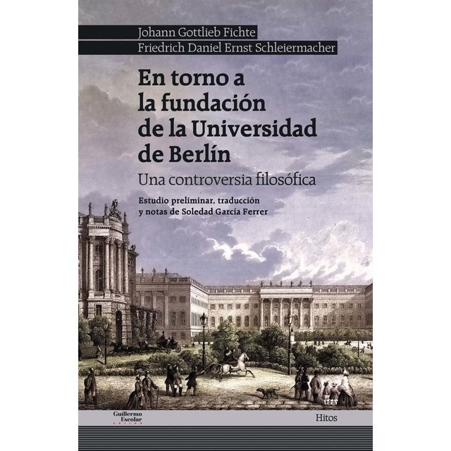 Imagen 0 de En torno a la fundación de la universidad de berlín: Una controversia filosófica (Tapa blanda)