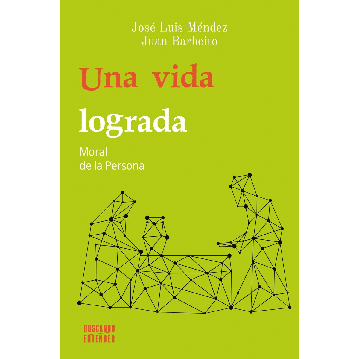 Una vida lograda: Moral de la Persona (Capa mole com abas) 1