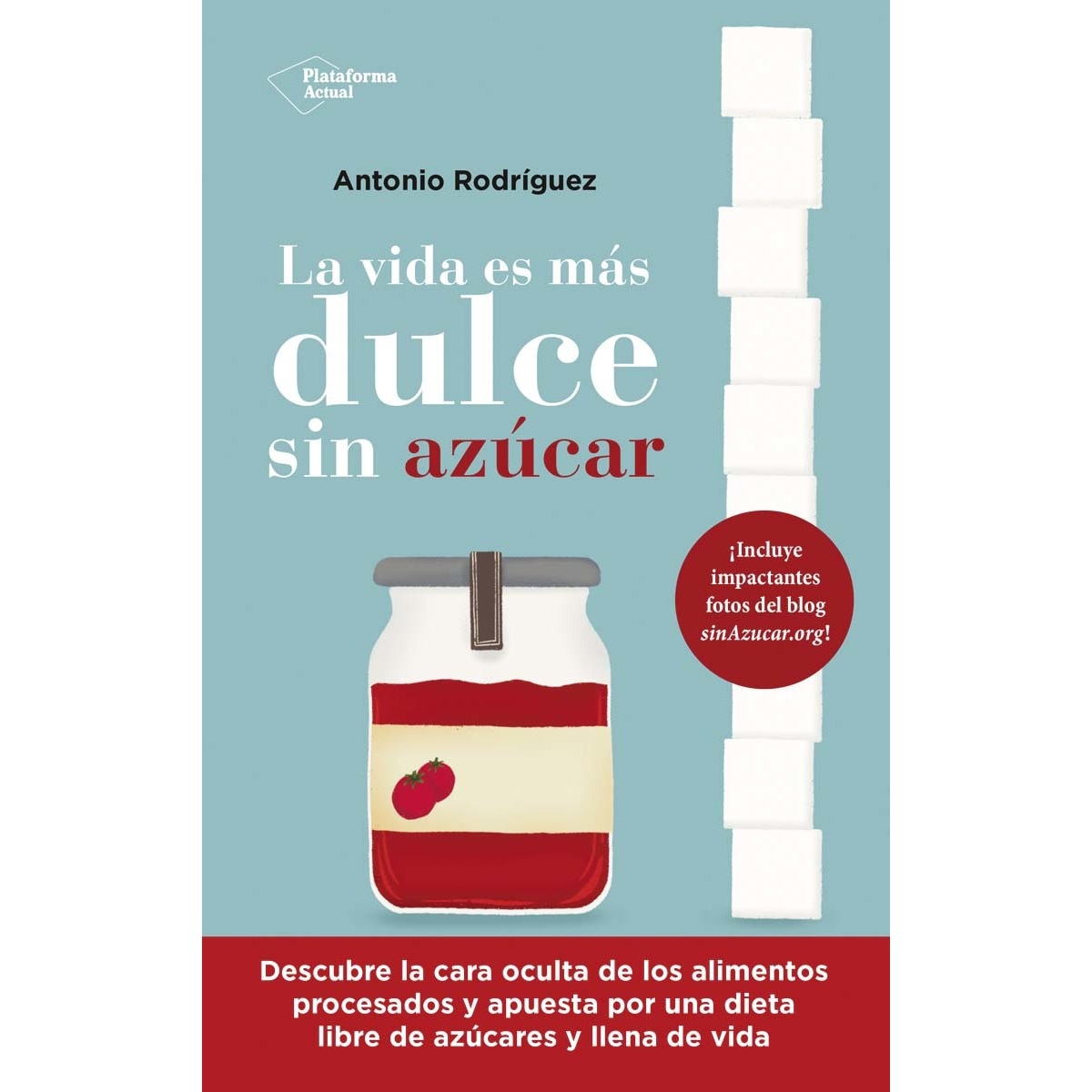 La vida es más dulce sin azúcar (Capa mole com abas) 1