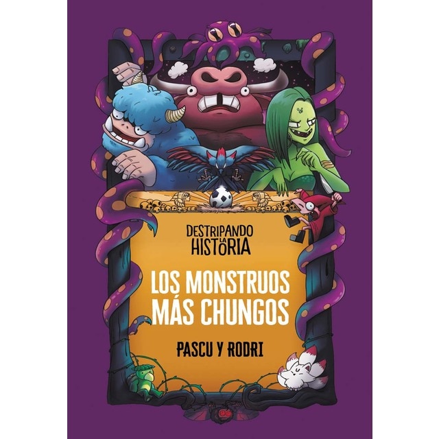 Imagen 0 de Destripando la historia - Los monstruos más chungos  (Tapa dura)