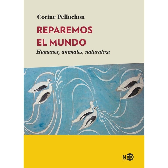 Imagen 0 de Reparemos el mundo: Humanos, animales, naturaleza  (Tapa blanda con solapas)