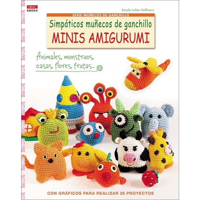 Imagem 0 de Simpáticos muñecos de ganchillo Minis Amigurumi: Con gráficos para realizar 25 proyectos (Capa mole)