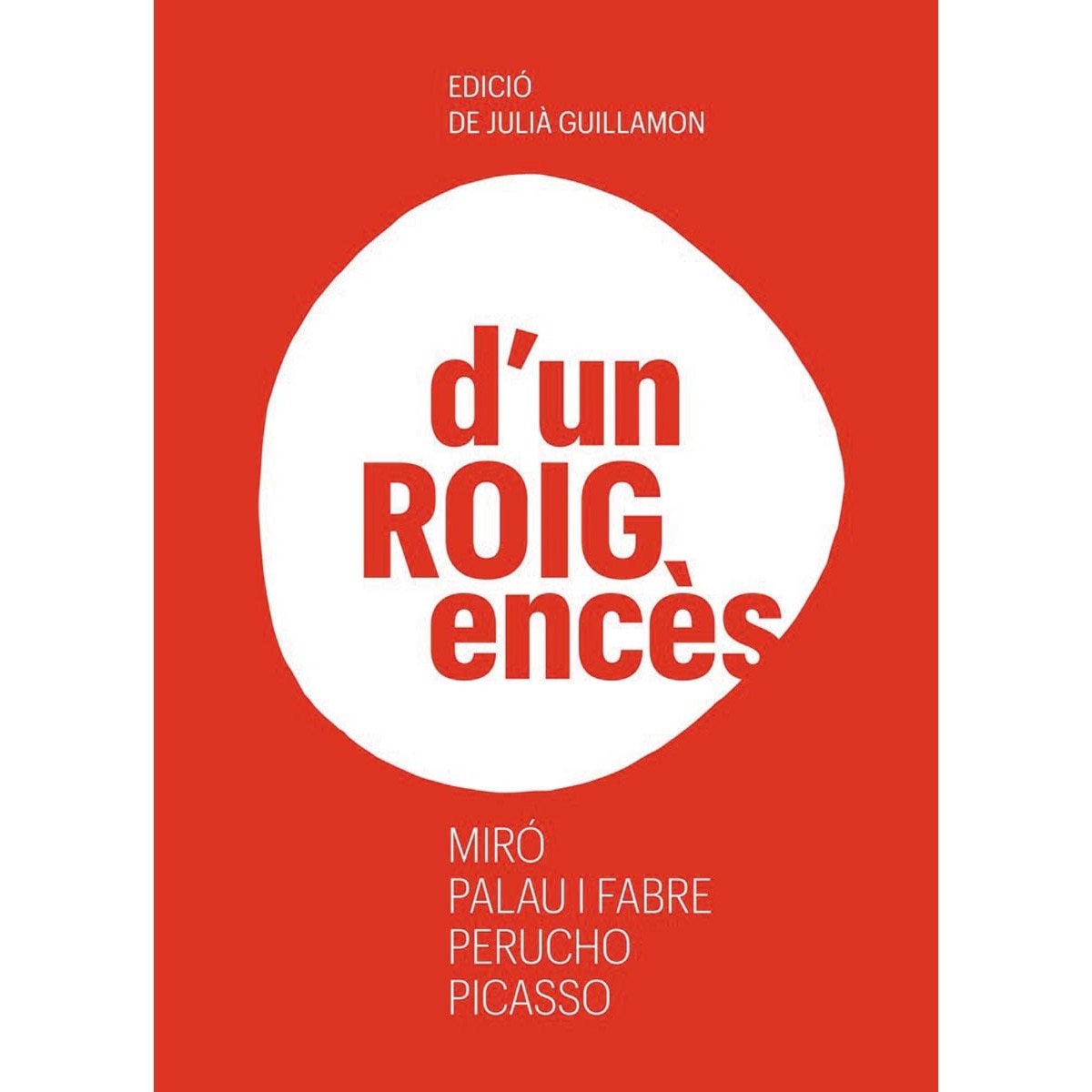Imagem 0 de D'un roig encès: Miró, palau i fabre, perucho, picasso(Tapa dura)