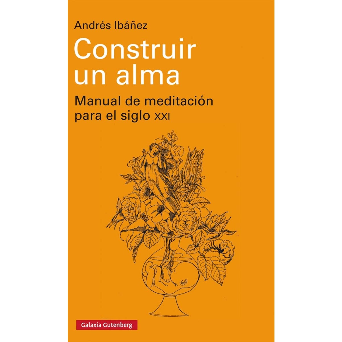 Imagem 0 de Construir un alma: Manual de meditación para el siglo xxi(Tapa blanda)