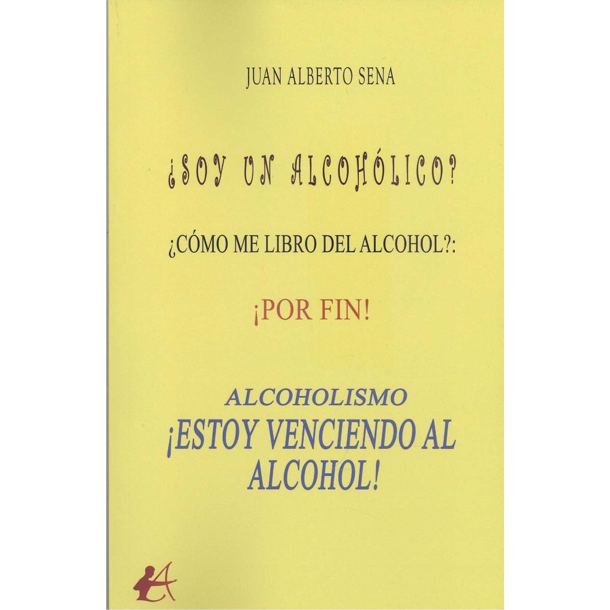 ALCOHOLISMO ¡ESTOY VENCIENDO AL ALCOHOL! (Capa mole com abas) 1